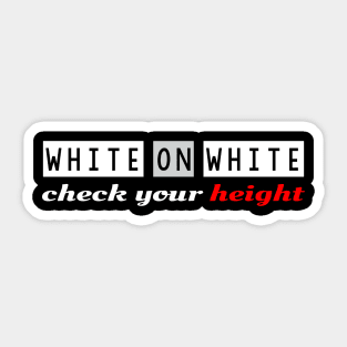 White on White check your height Sticker